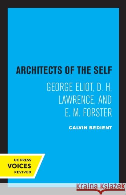 Architects of the Self: George Eliot, D. H. Lawrence, and E. M. Forster