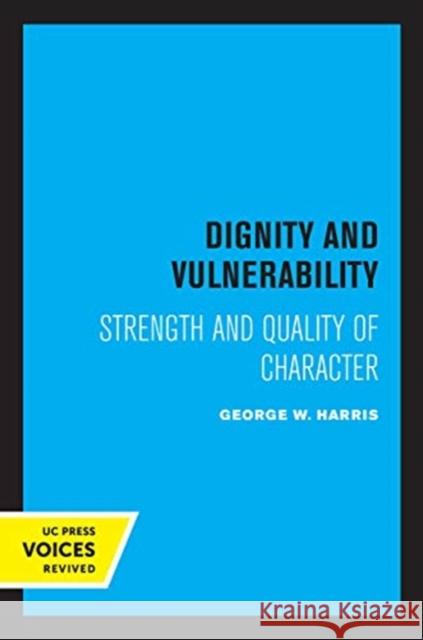 Dignity and Vulnerability: Strength and Quality of Character