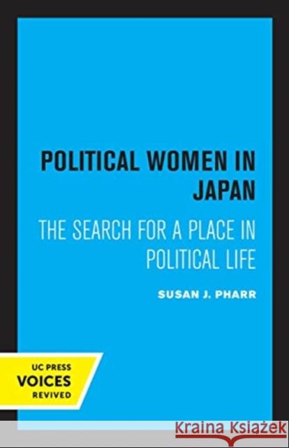 Political Women in Japan: The Search for a Place in Political Life