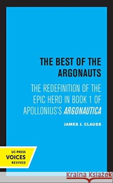 The Best of the Argonauts: The Redefinition of the Epic Hero in Book One of Apollonius' Argonautica Volume 10