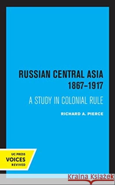 Russian Central Asia 1867-1917: A Study in Colonial Rule
