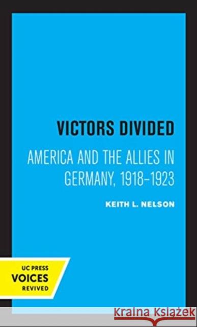 Victors Divided: America and the Allies in Germany, 1918-1923