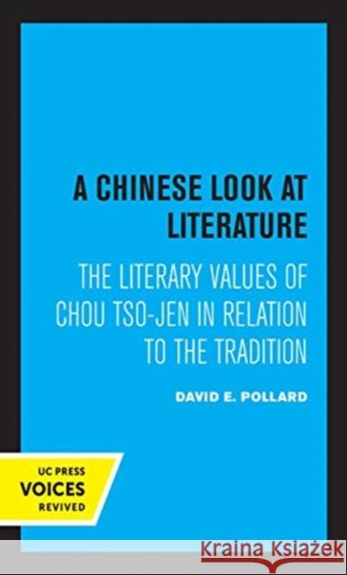 A Chinese Look at Literature: The Literary Values of Chou Tso-Jen in Relation to the Tradition