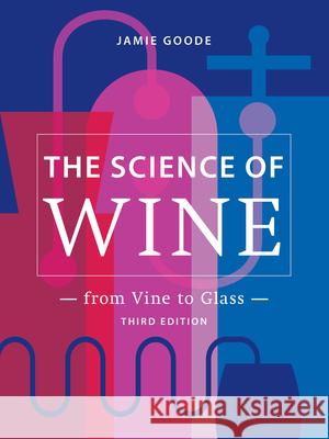 The Science of Wine: From Vine to Glass - 3rd Edition