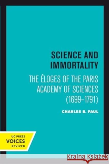 Science and Immortality: The Eloges of the Paris Academy of Sciences (1699-1791)