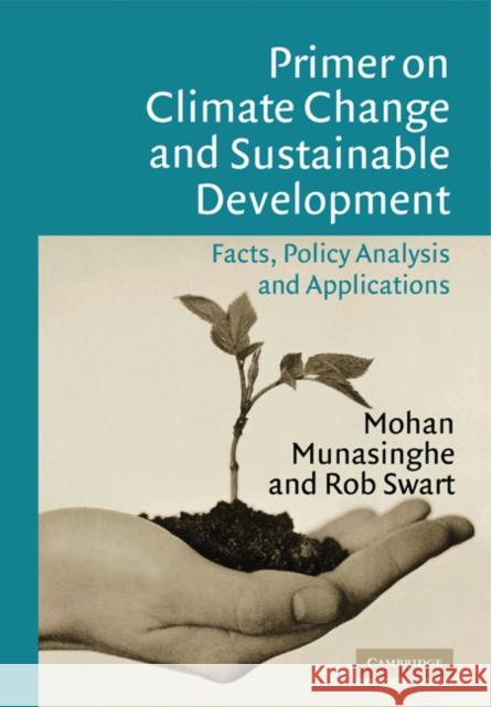 Primer on Climate Change and Sustainable Development: Facts, Policy Analysis, and Applications