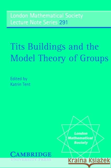 Tits Buildings and the Model Theory of Groups