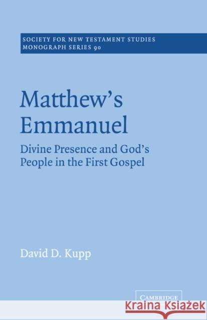 Matthew's Emmanuel: Divine Presence and God's People in the First Gospel