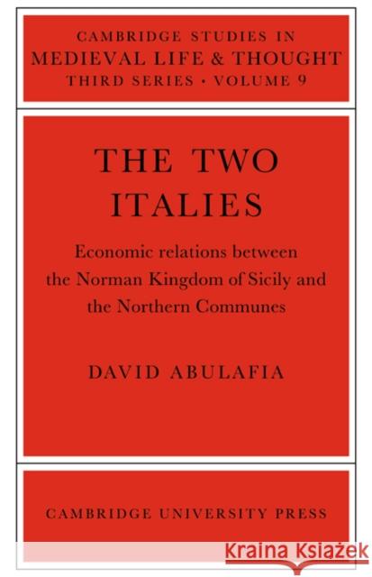 The Two Italies: Economic Relations Between the Norman Kingdom of Sicily and the Northern Communes