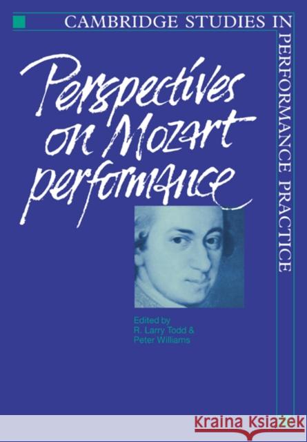 Perspectives on Mozart Performance