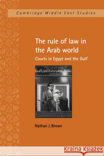 The Rule of Law in the Arab World: Courts in Egypt and the Gulf