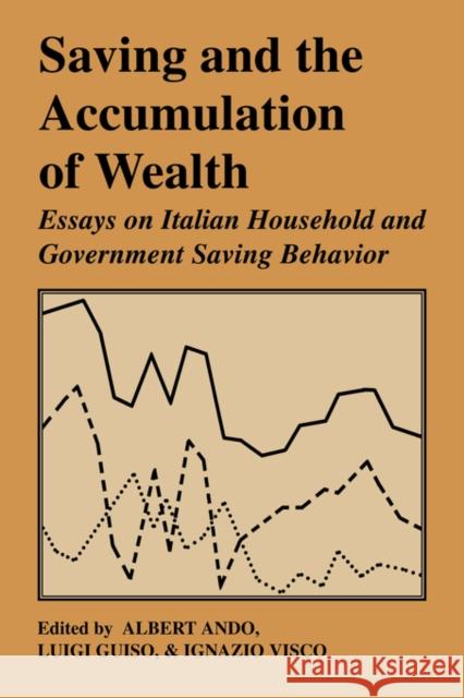 Saving and the Accumulation of Wealth: Essays on Italian Household and Government Saving Behavior