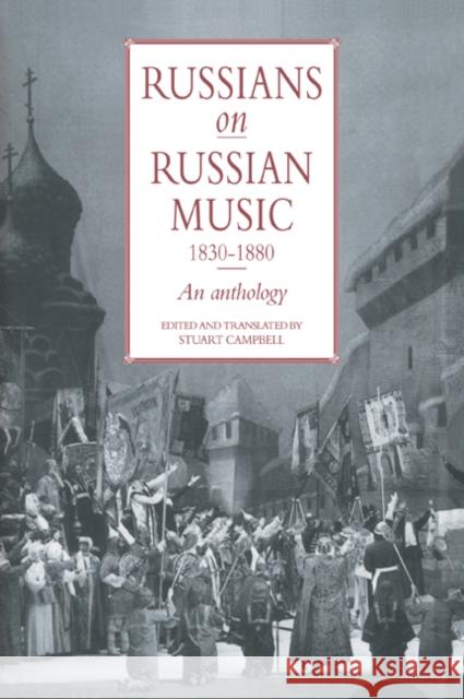 Russians on Russian Music, 1830 1880: An Anthology