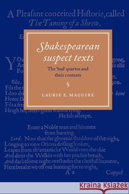 Shakespearean Suspect Texts: The 'Bad' Quartos and Their Contexts