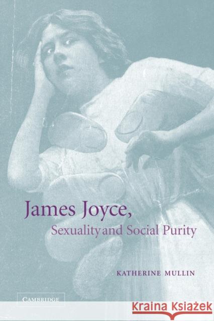 James Joyce, Sexuality and Social Purity