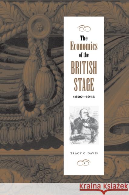 The Economics of the British Stage 1800 1914