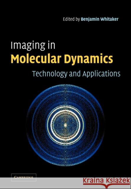 Imaging in Molecular Dynamics: Technology and Applications