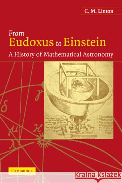 From Eudoxus to Einstein: A History of Mathematical Astronomy
