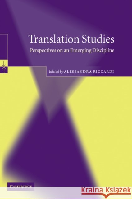 Translation Studies: Perspectives on an Emerging Discipline