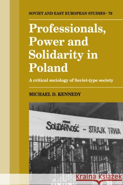 Professionals, Power and Solidarity in Poland: A Critical Sociology of Soviet-Type Society