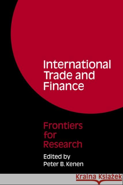 International Trade and Finance: Frontiers for Research