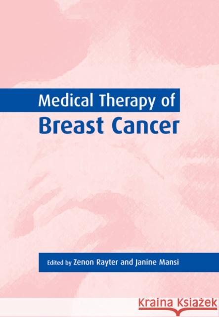 Medical Therapy of Breast Cancer