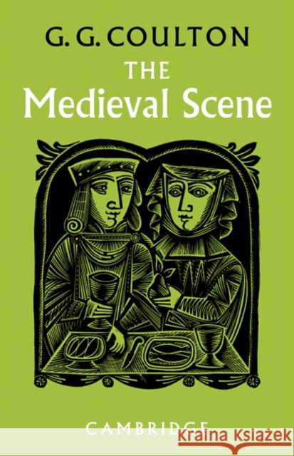 The Medieval Scene: An Informal Introduction to the Middle Ages