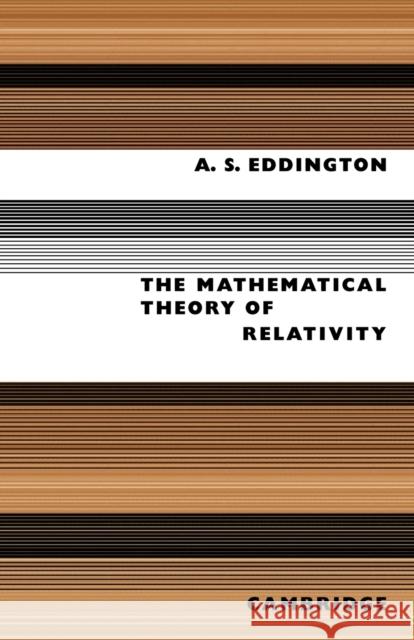 The Mathematical Theory of Relativity
