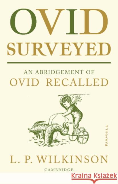 Ovid Surveyed: An Abridgement for the General Reader of 'Ovid Recalled'