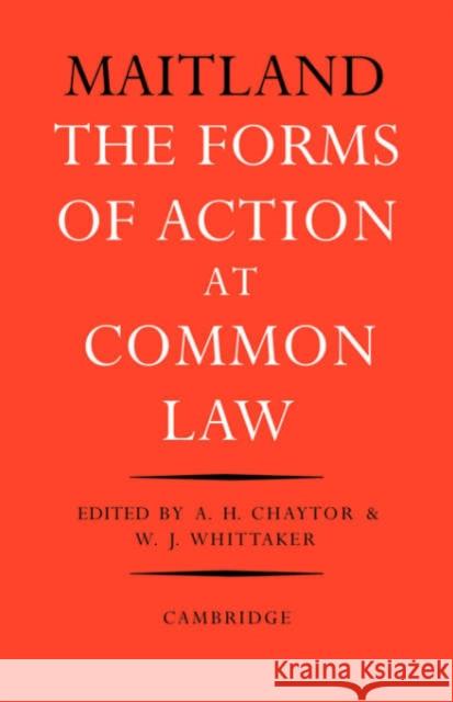 The Forms of Action at Common Law: A Course of Lectures