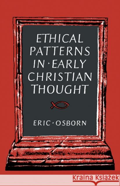 Ethical Patterns in Early Christian Thought