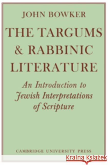 The Targums and Rabbinic Literature: An Introduction to Jewish Interpretations of Scripture