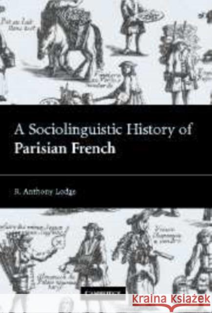 A Sociolinguistic History of Parisian French