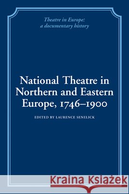 National Theatre in Northern and Eastern Europe, 1746-1900