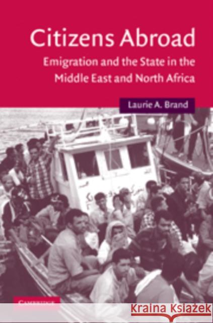 Citizens Abroad: Emigration and the State in the Middle East and North Africa