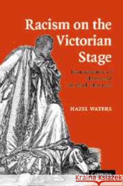 Racism on the Victorian Stage: Representation of Slavery and the Black Character
