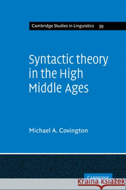 Syntactic Theory in the High Middle Ages: Modistic Models of Sentence Structure