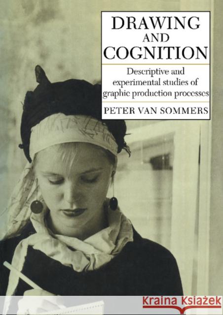 Drawing and Cognition: Descriptive and Experimental Studies of Graphic Production Processes