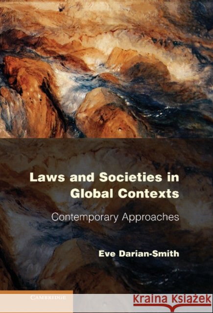 Laws and Societies in Global Contexts: Contemporary Approaches