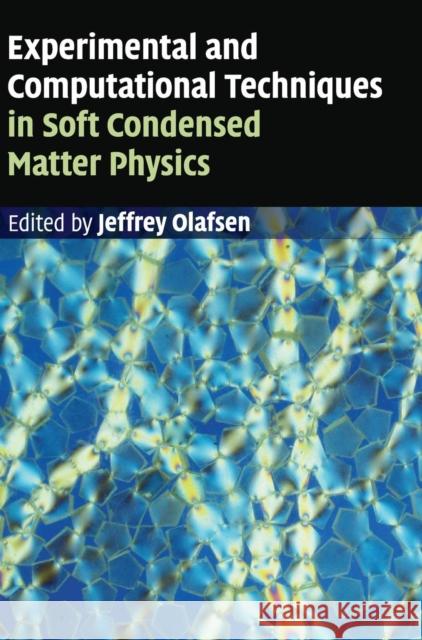 Experimental and Computational Techniques in Soft Condensed Matter Physics