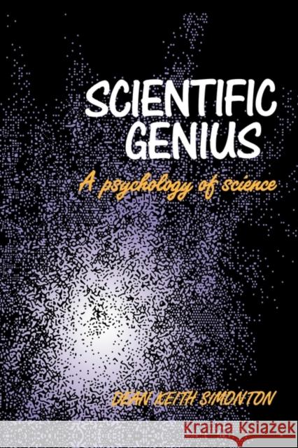 Scientific Genius: A Psychology of Science