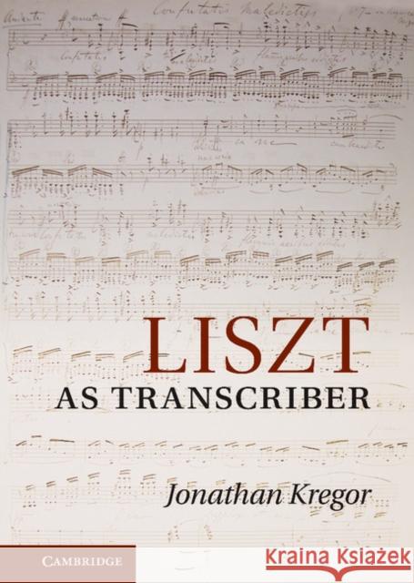 Liszt as Transcriber