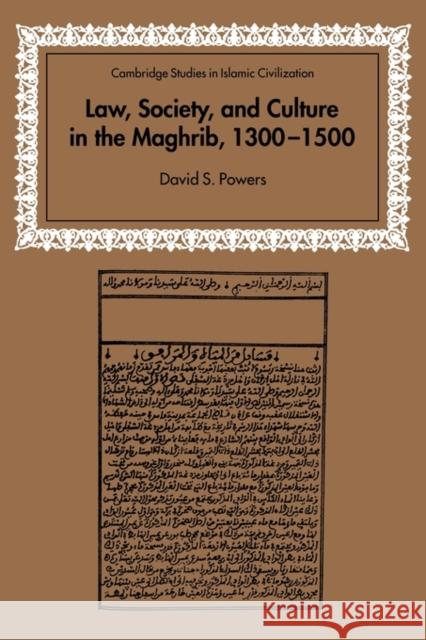 Law, Society and Culture in the Maghrib, 1300-1500