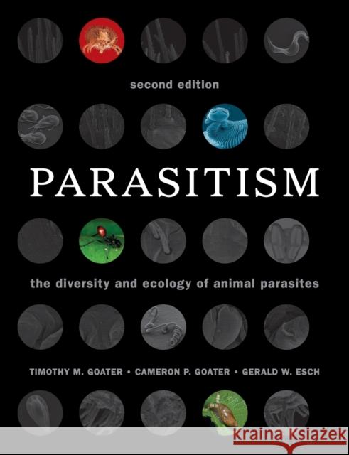 Parasitism: The Diversity and Ecology of Animal Parasites