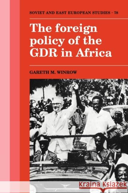 The Foreign Policy of the Gdr in Africa