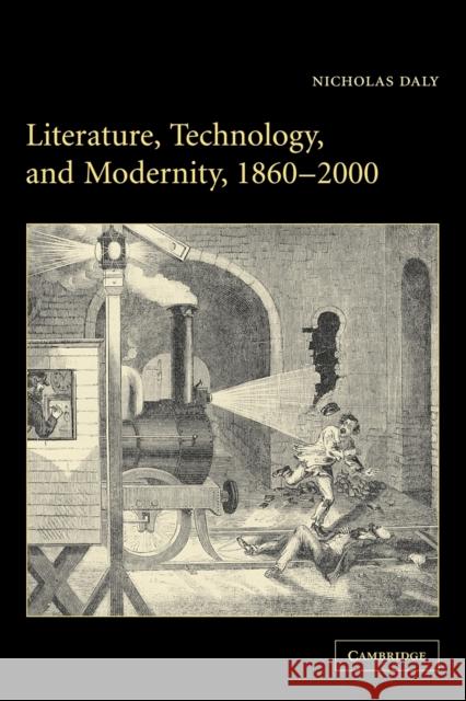 Literature, Technology, and Modernity, 1860-2000