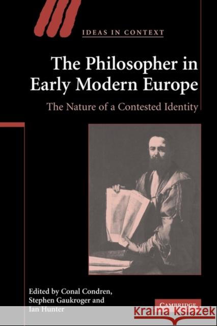 The Philosopher in Early Modern Europe: The Nature of a Contested Identity