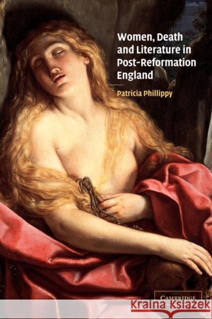 Women, Death and Literature in Post-Reformation England