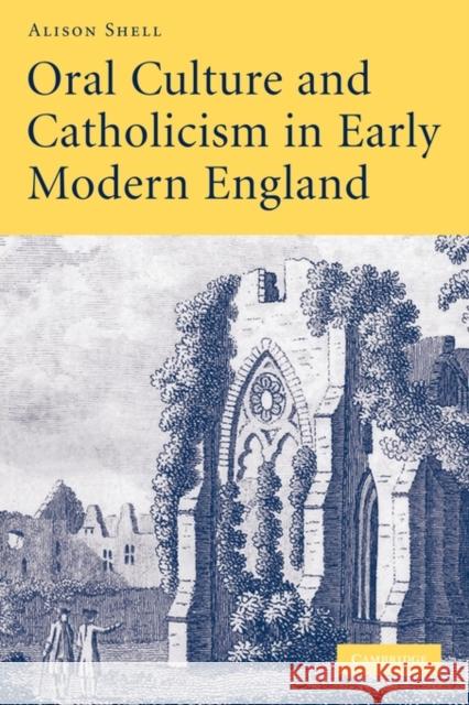 Oral Culture and Catholicism in Early Modern England