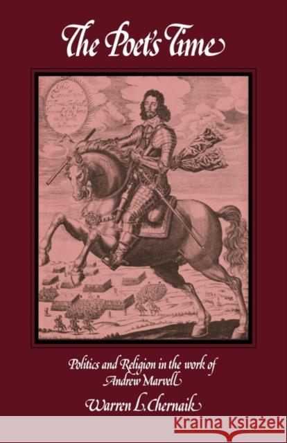 The Poet's Time: Politics and Religion in the Work of Andrew Marvell